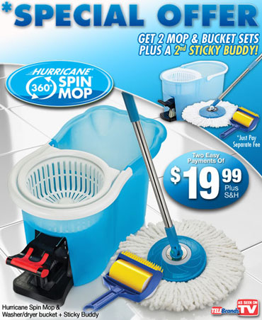 *Special Offer - Two Easy Payments of $19.99 plus Shipping & Handling. Get 2 Mop & Bucket Sets Plus a 2nd Sticky Buddy. Just Pay Separate Fee.
